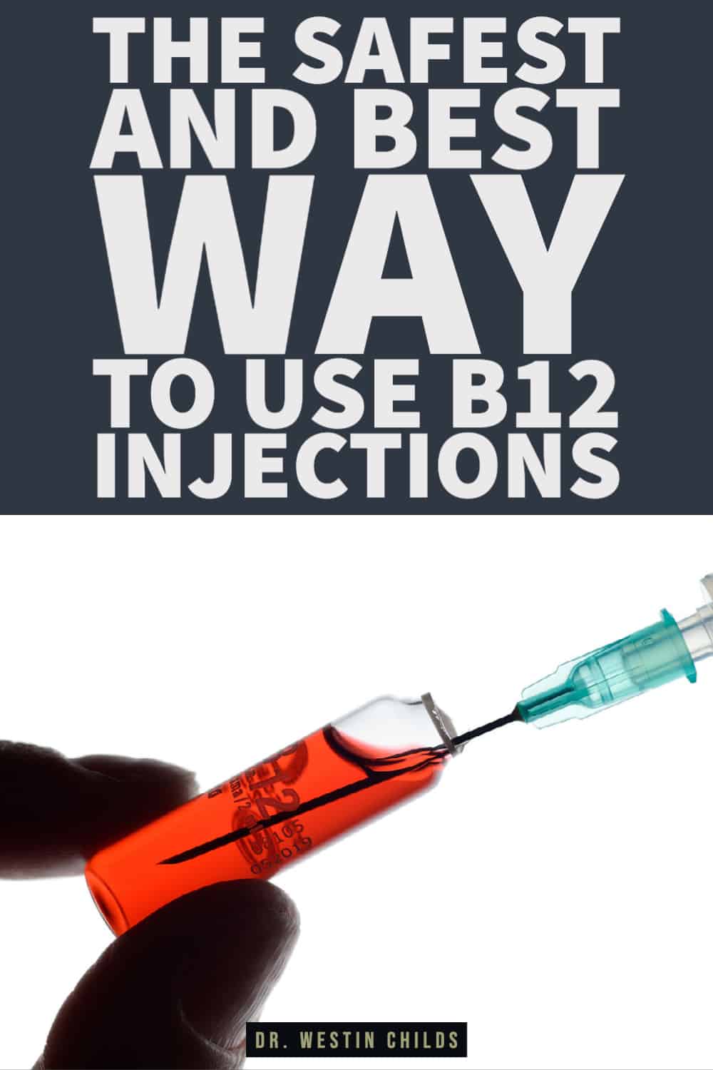 the safest and best way to use b12 injections