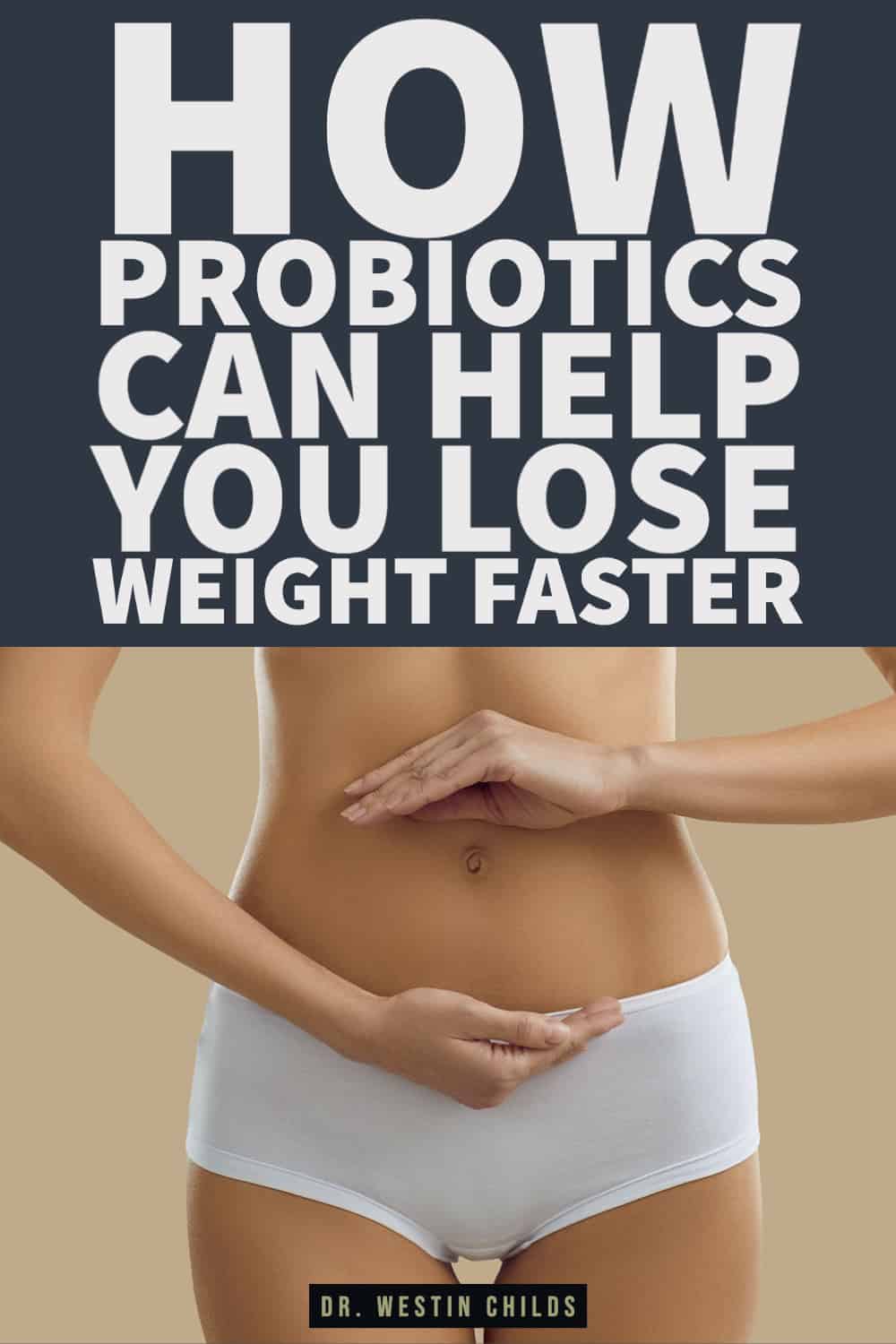 how probiotics can help you lose weight faster