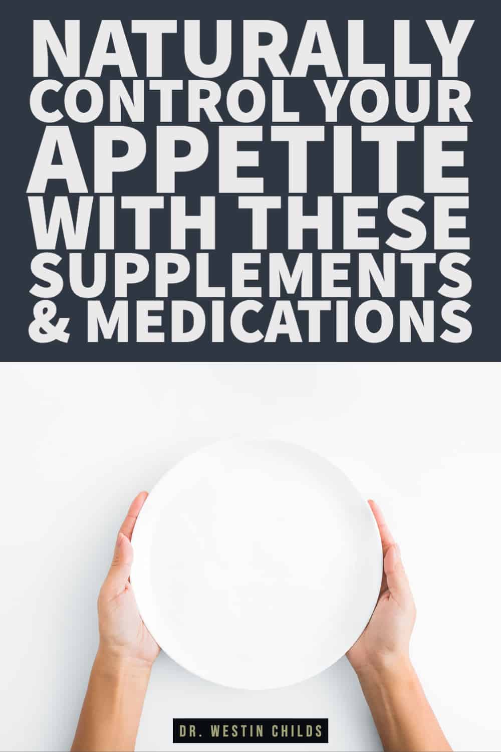 naturally control your appetite with these supplements & medications