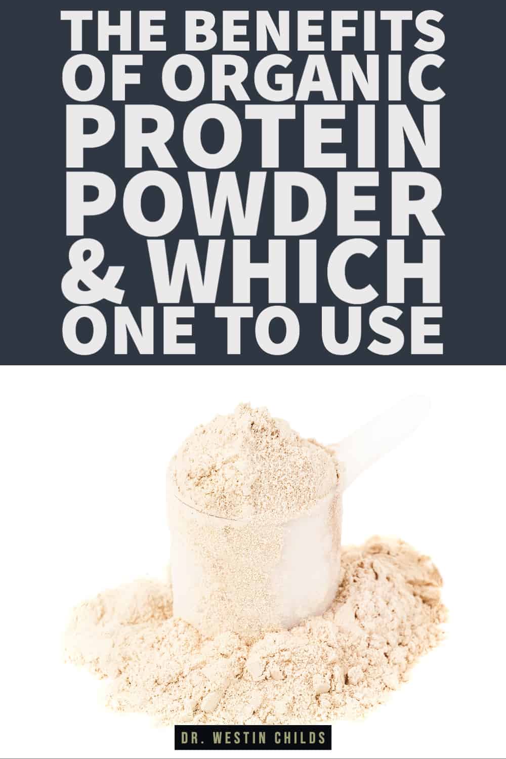 the benefits of organic protein powder & which one to use