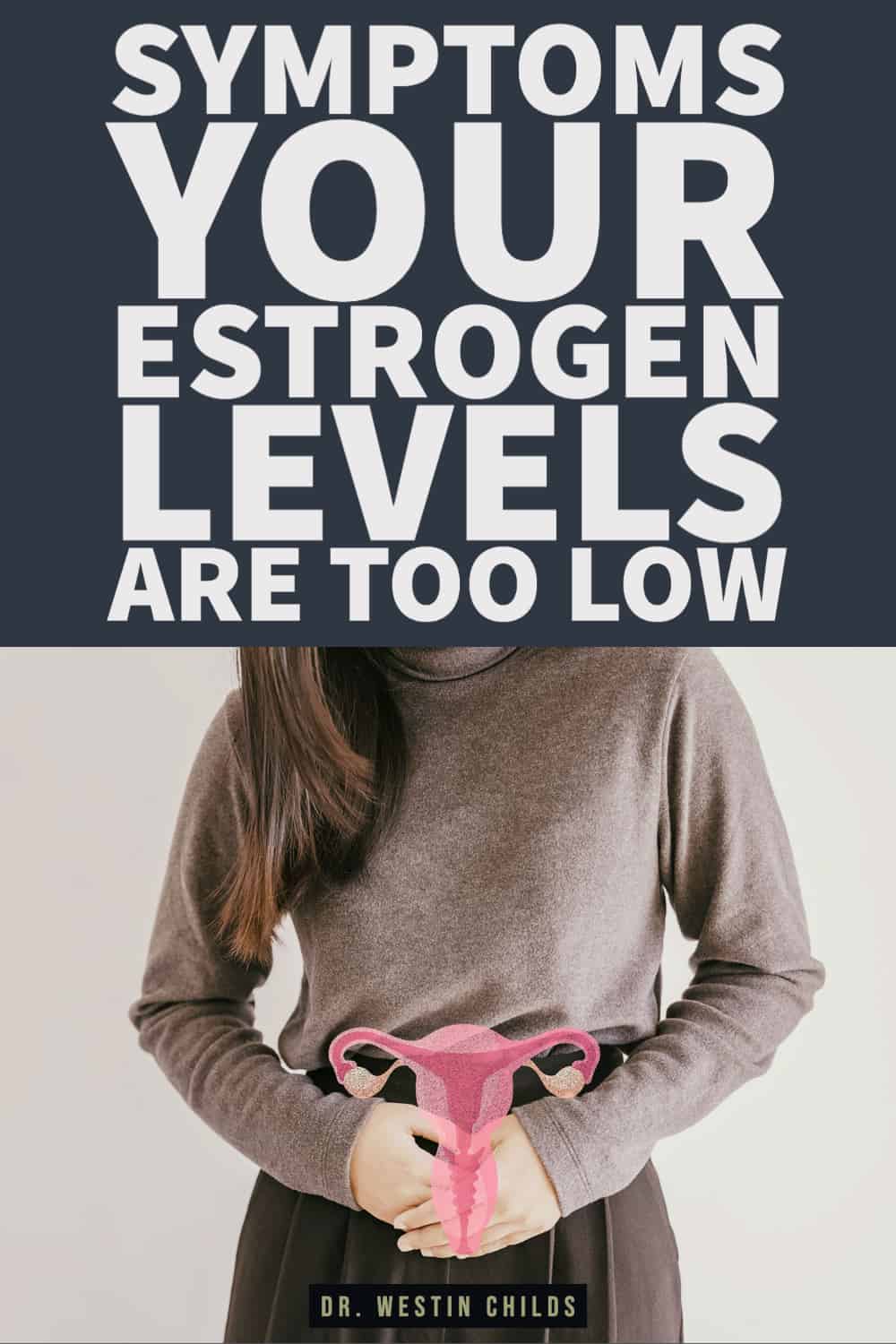 symptoms your estrogen levels are too low