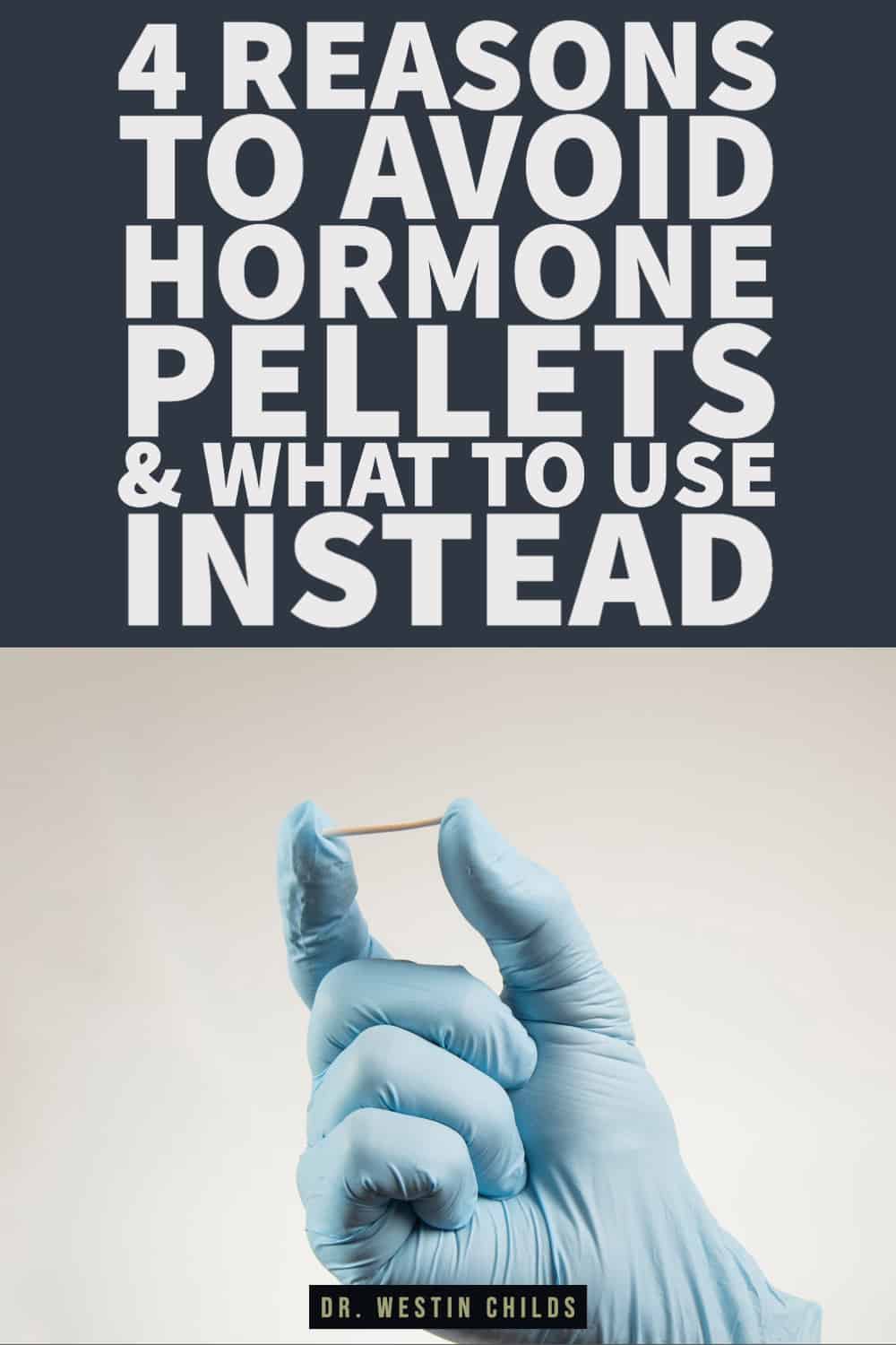 4 reasons to avoid hormone pellets & what to use instead