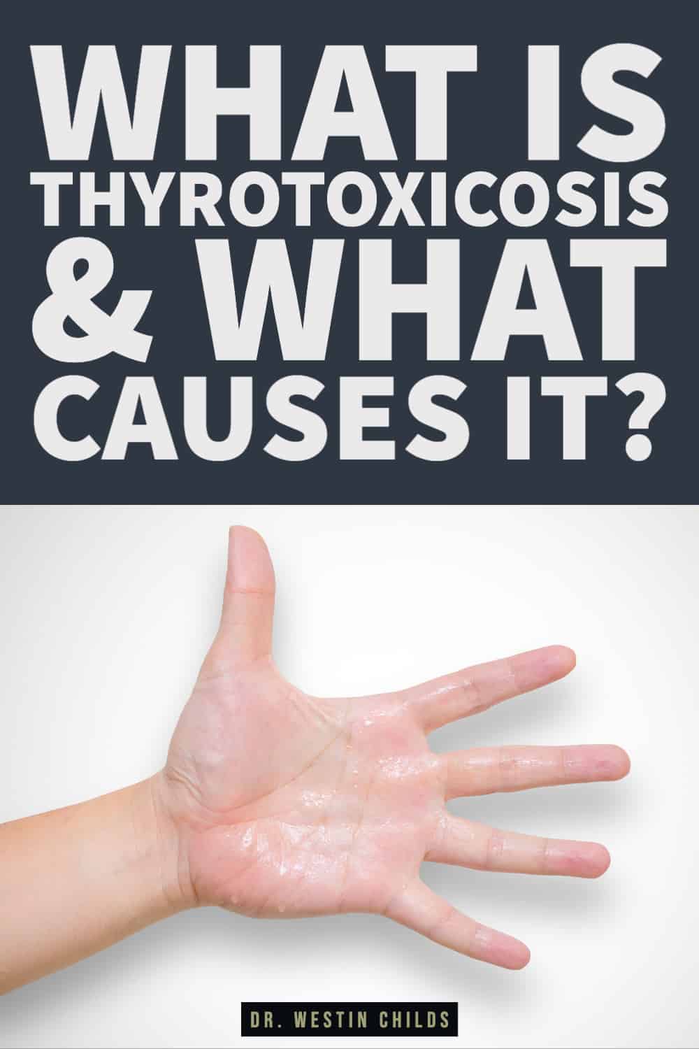 what is thyrotoxicosis & what causes it