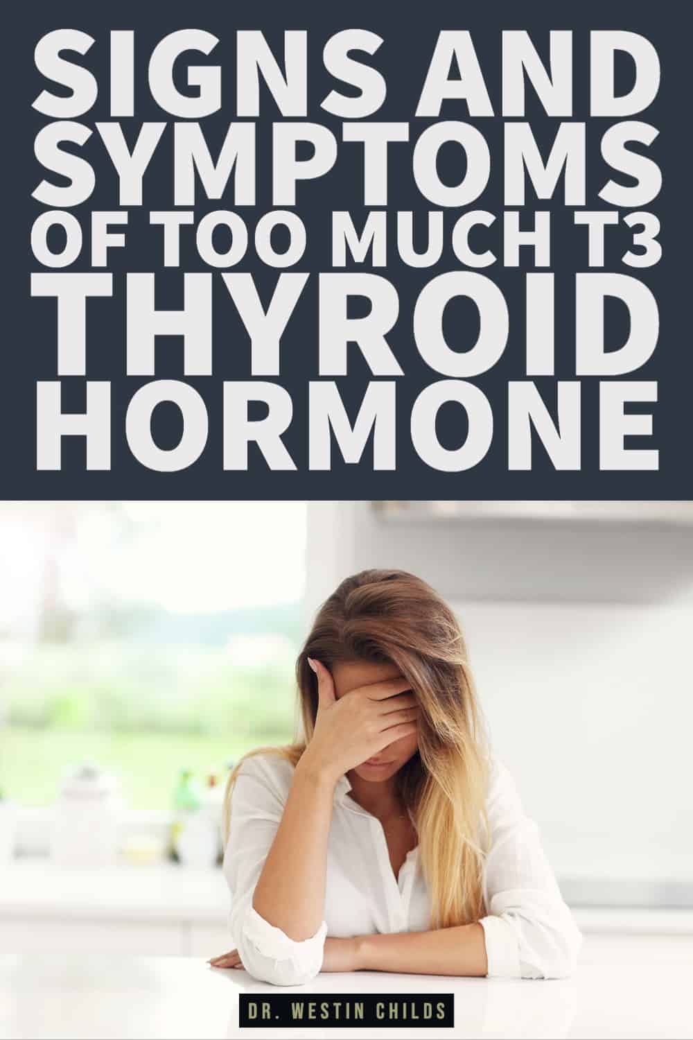 signs and symptoms of too much T3 thyroid hormone