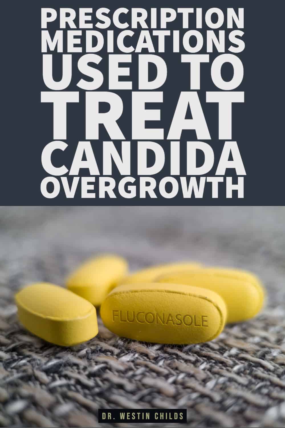 prescription medications used to treat candida overgrowth