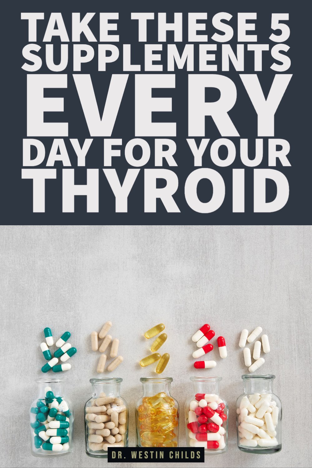 take these 5 supplements every day for your thyroid