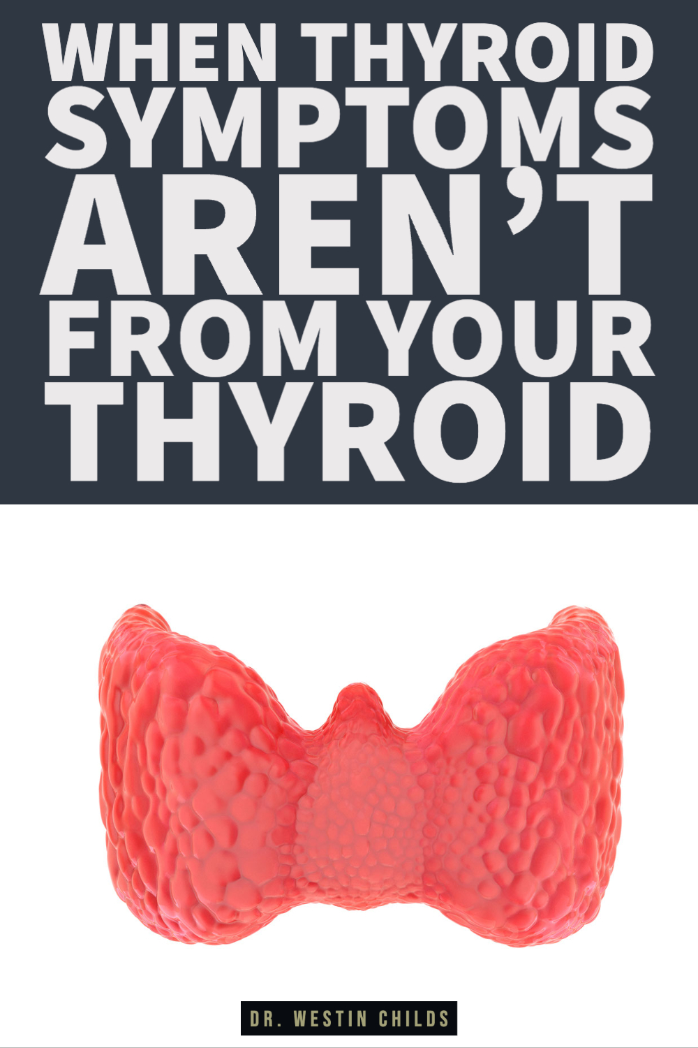 when thyroid symptoms aren’t from your thyroid