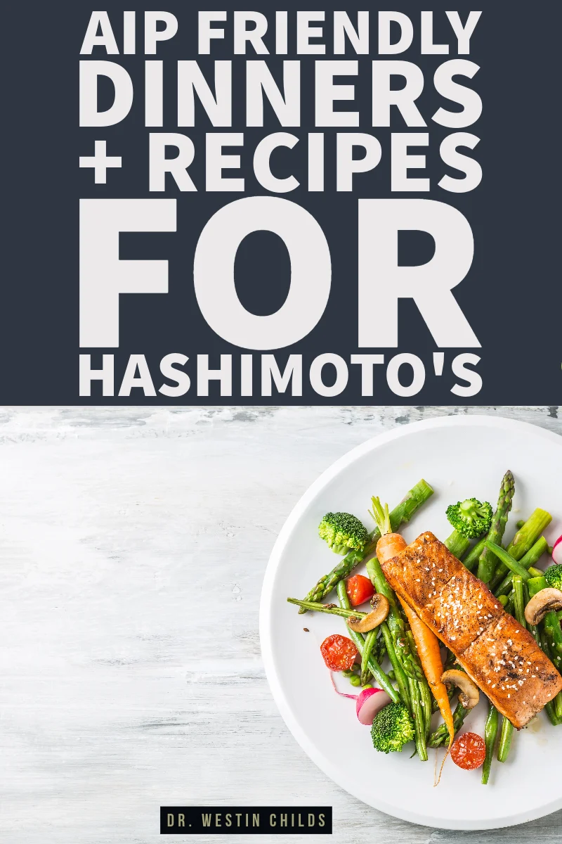 AIP friendly dinners + Recipes for Hashimoto's