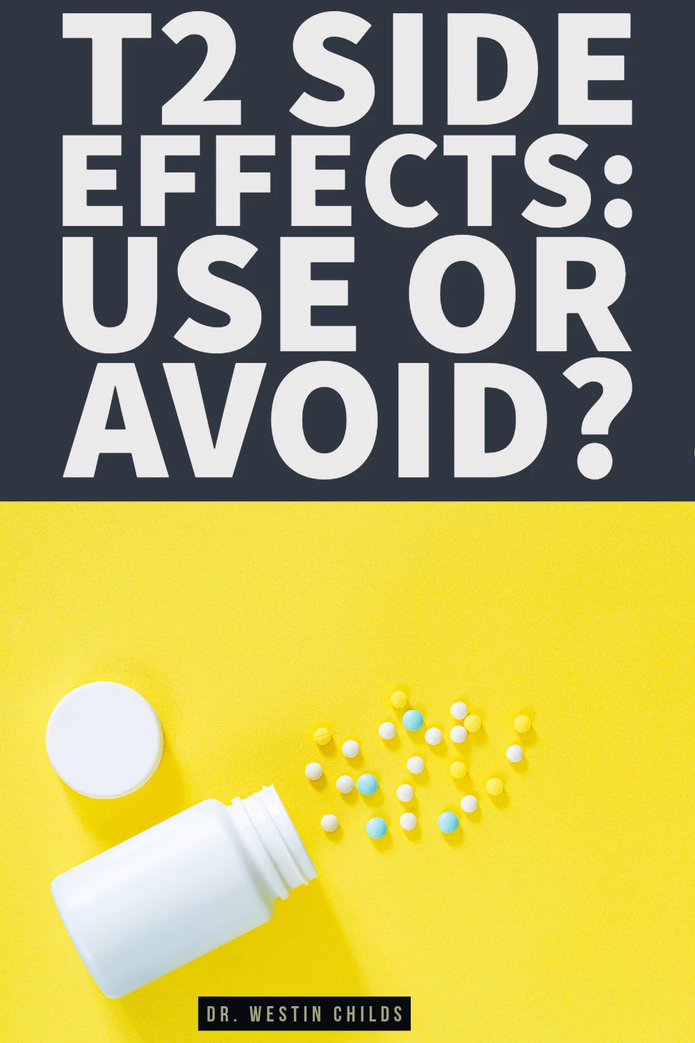 t2 side effects use or avoid