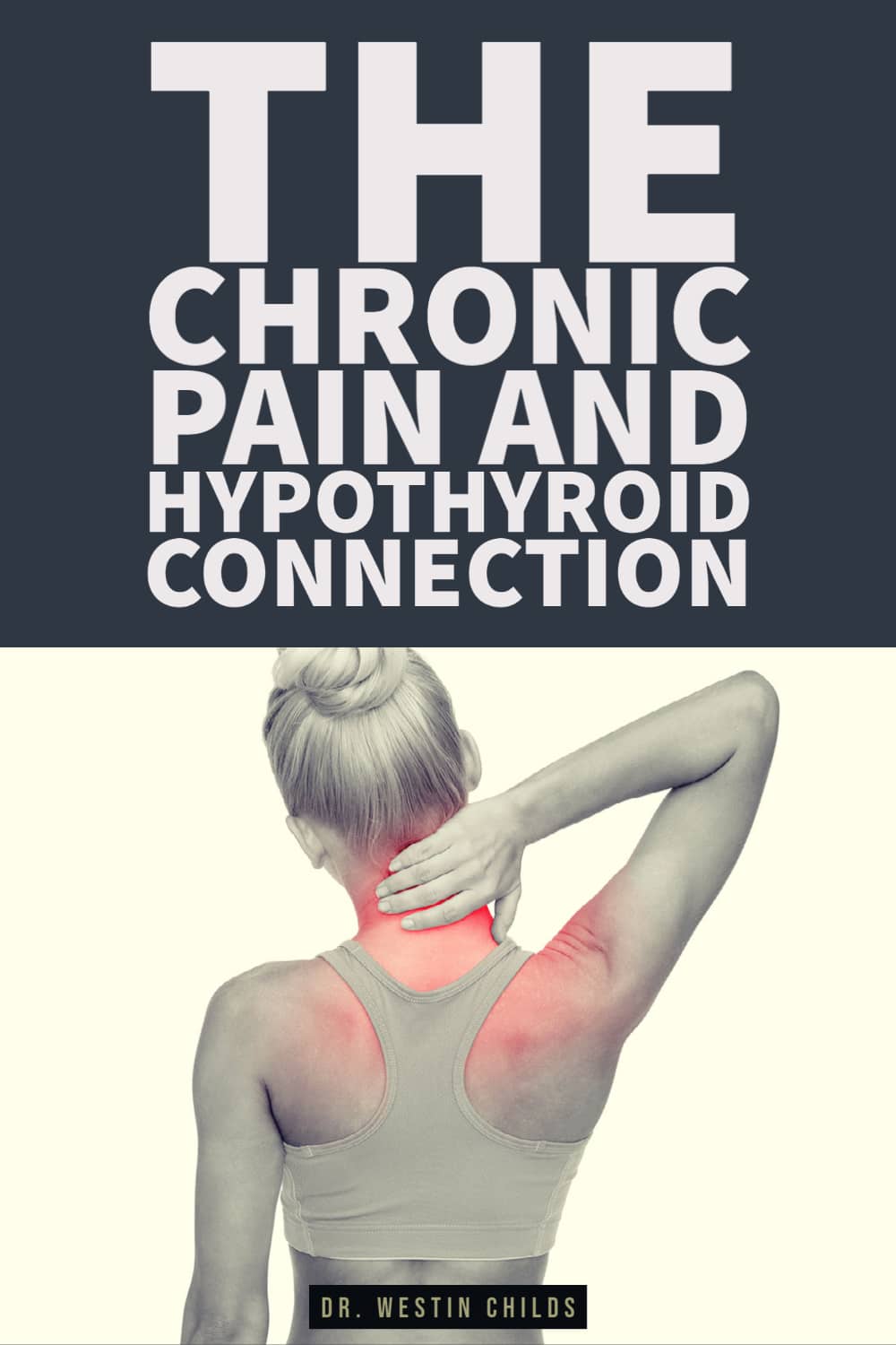 how low thyroid causes chronic pain and fibromyalgia