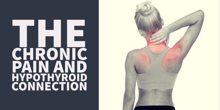 the connection between hypothyroidism and chronic pain