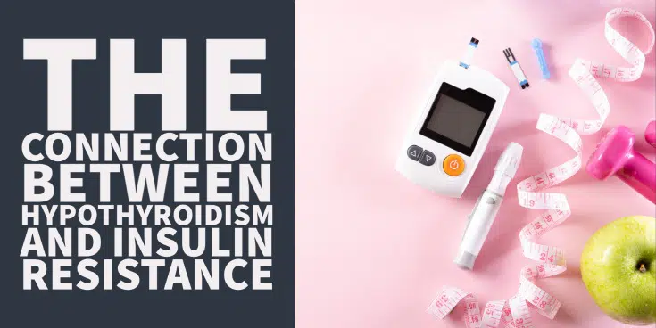 the connection between hypothyroidism and insulin resistance