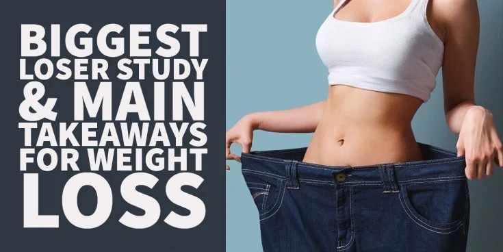 Biggest Loser Study & Main Takeaways for Weight Loss