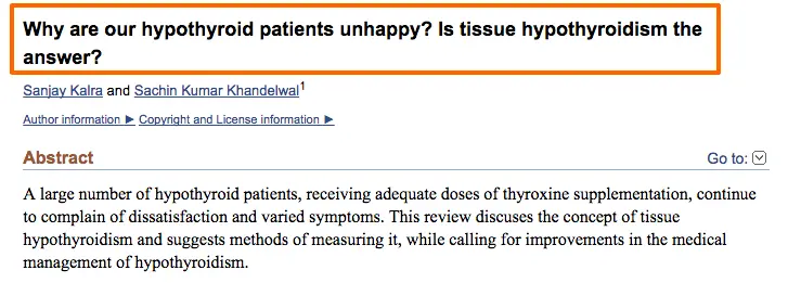 highlight of a study which discusses the concept of tissue level hypothyroidism as a reason for why thyroid patients are so unhappy.