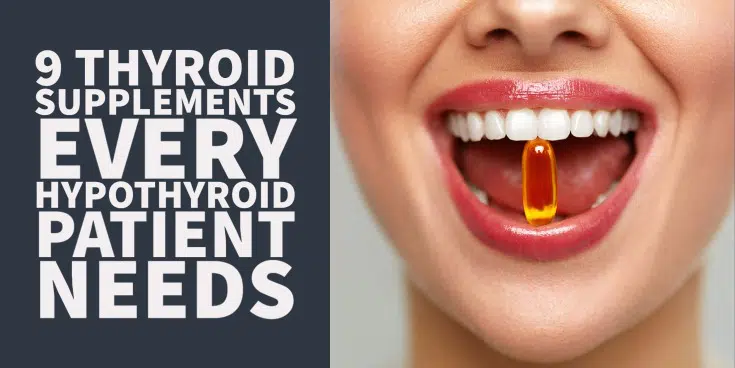 9 thyroid supplements every thyroid patient should consider