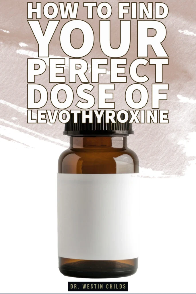 how to find your dose of levothyroxine how to find your perfect dose of levothyroxine