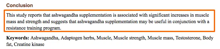 the conclusion of a study highlighted which showed that ashwagandha supplementation is associated with muscle mass and strength gains. 