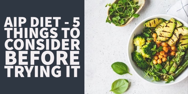 aip diet - 5 things to consider before trying it