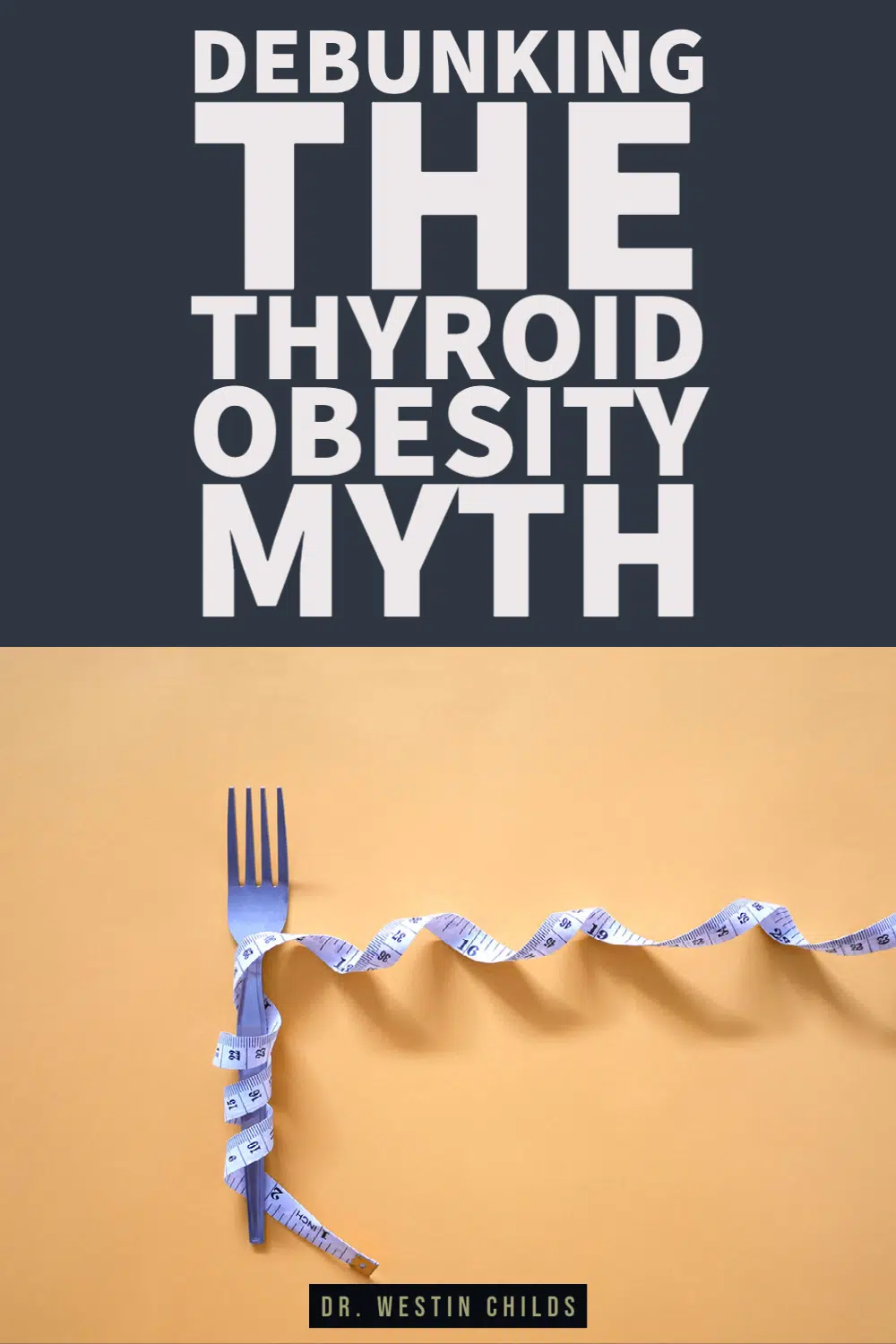 the thyroid obesity myth explained