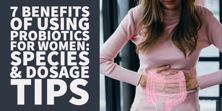 7 Benefits of Using Probiotics for Women Species & Dosage Tips