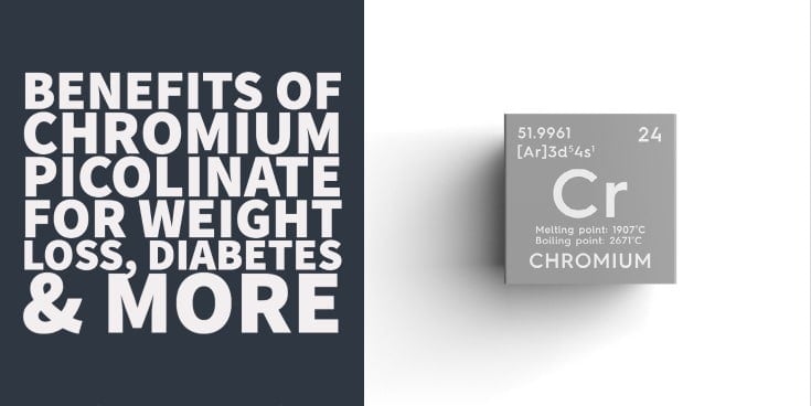 Benefits of Chromium Picolinate for Weight Loss, Diabetes & More