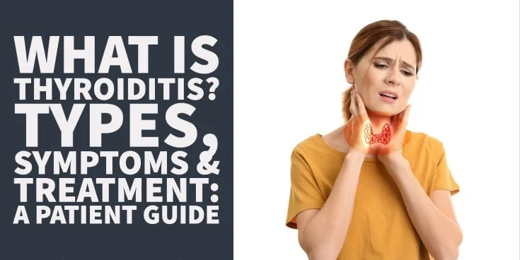 What is Thyroiditis Types, Symptoms & Treatment a Patient Guide