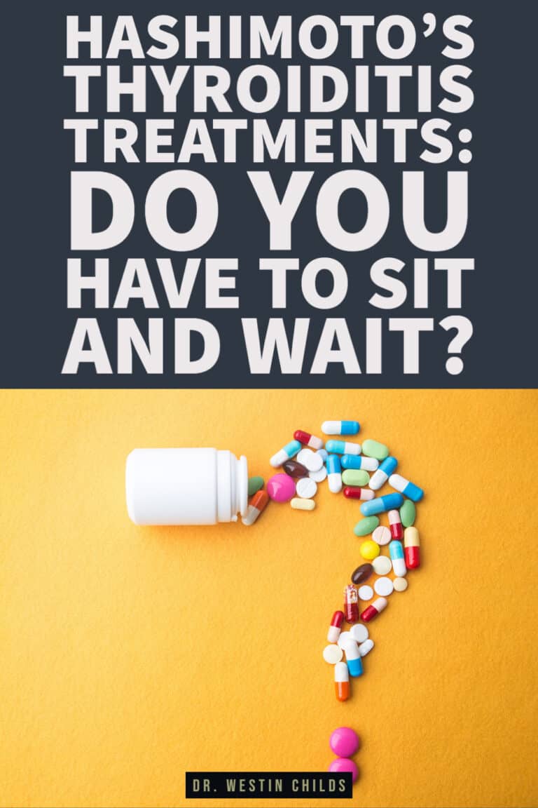 Hashimoto’s Thyroiditis Treatments Do You Have to Sit & Wait?
