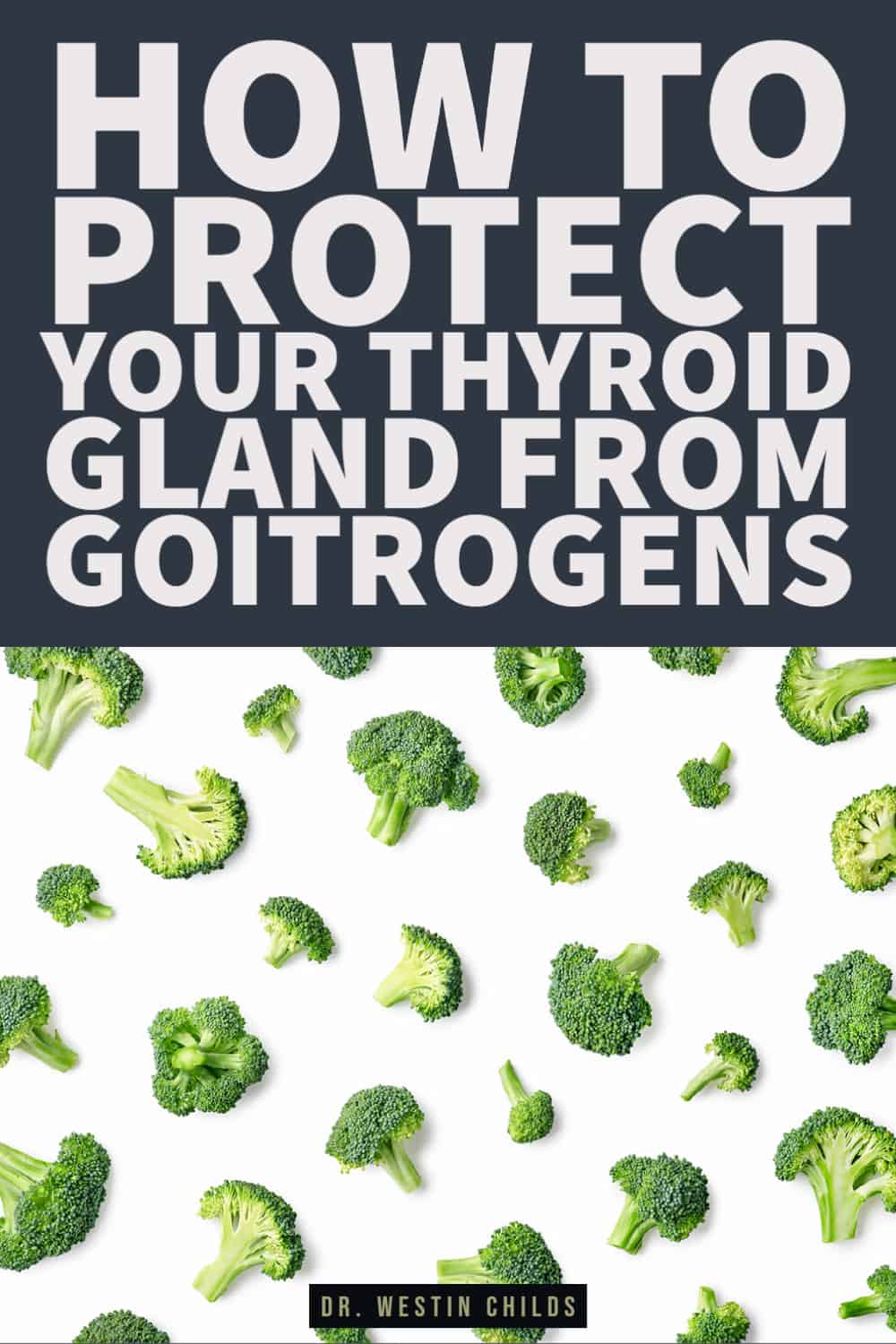 how goitrogens damage your thyroid gland