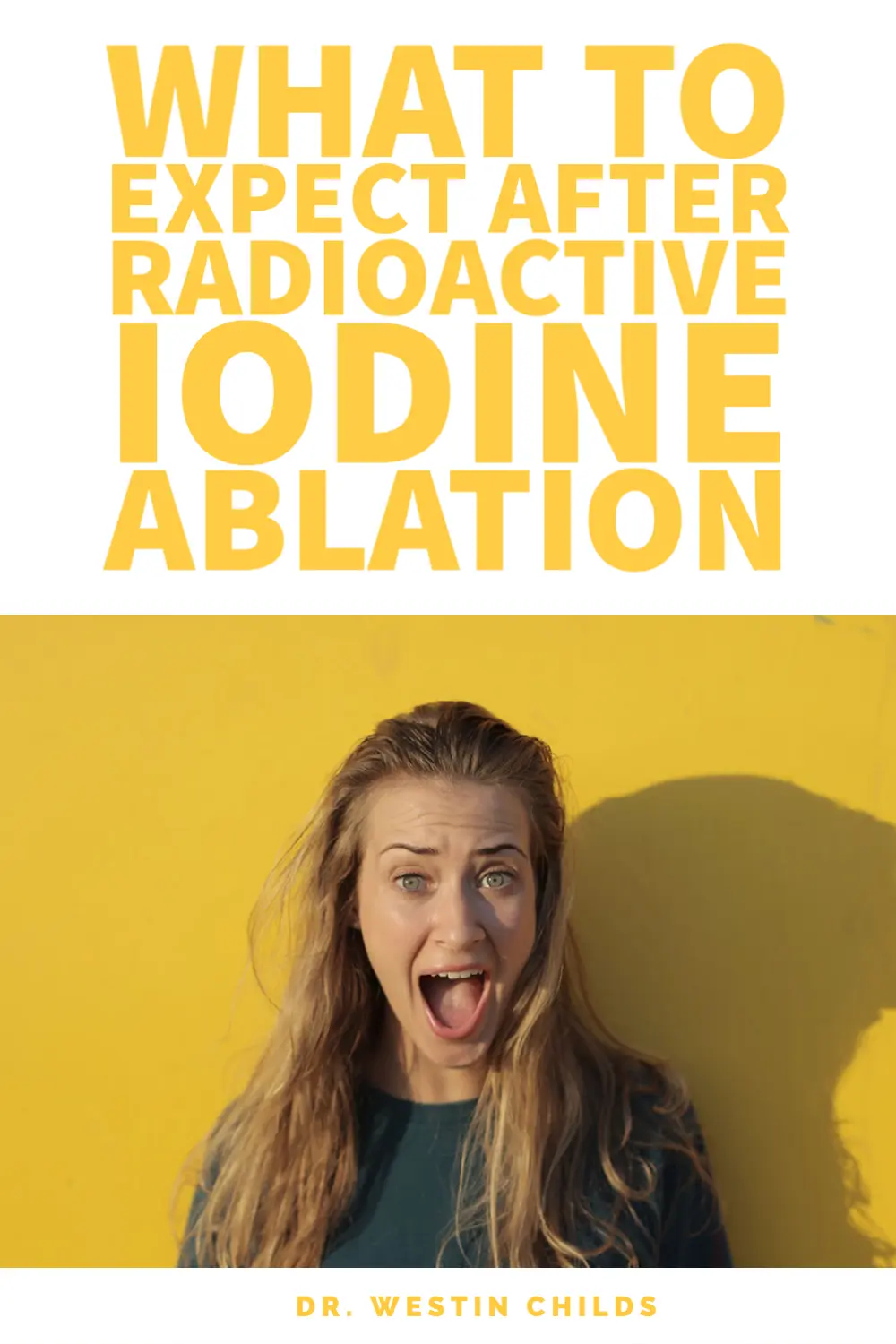 what to expect after radioactiove iodine ablation