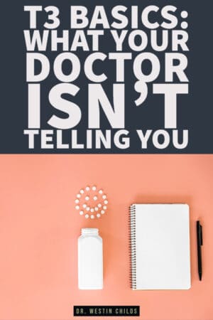 T3 Thyroid Hormone: What Your Doctor Isn’t Telling You
