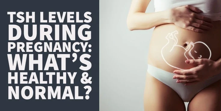 TSH Levels During Pregnancy What’s Healthy & Normal