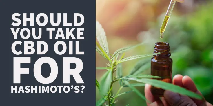 How CBD Oil Can Be Used to Treat Hashimoto’s Thyroiditis