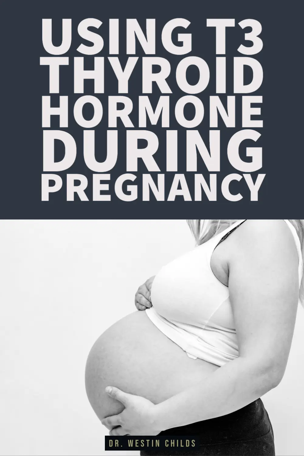 is it safe to use T3 while pregnant? is it safe to use T3 while pregnant?