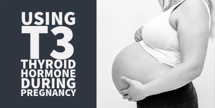 using t3 thyroid hormone during pregnancy