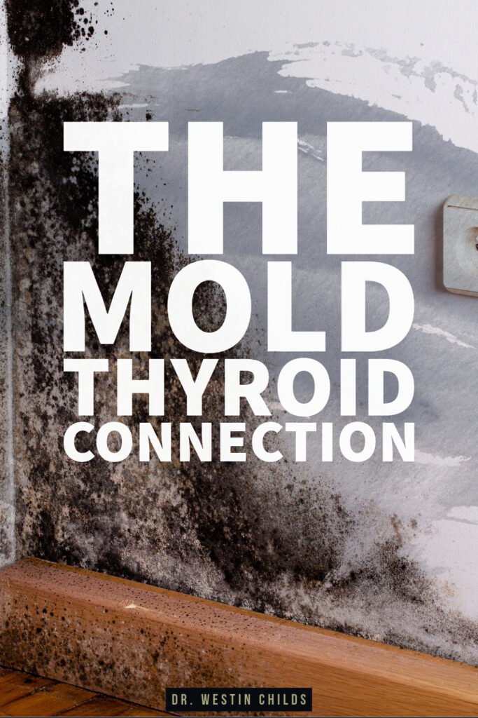 How Mold Exposure Causes Thyroid Problems (Hypothyroidism)