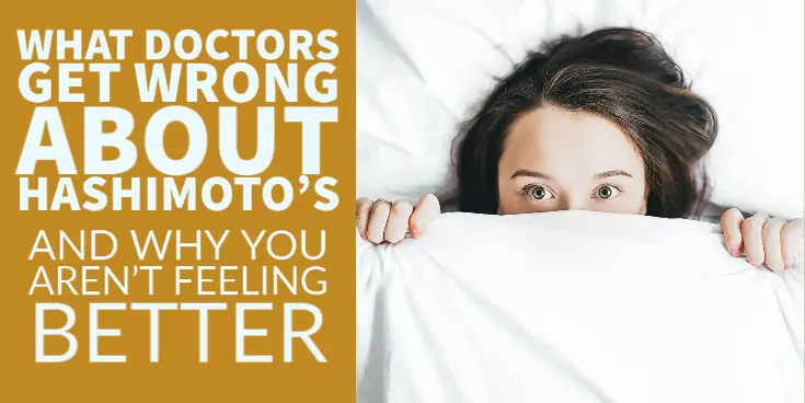 4 things doctors get wrong about Hashimoto's thyroiditis