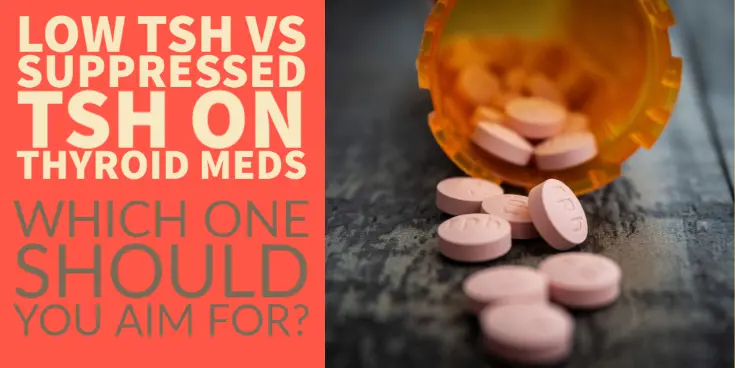 low TSH vs suppressed TSH on thyroid meds