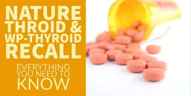 naturethroid and wp thyroid recall august 2020