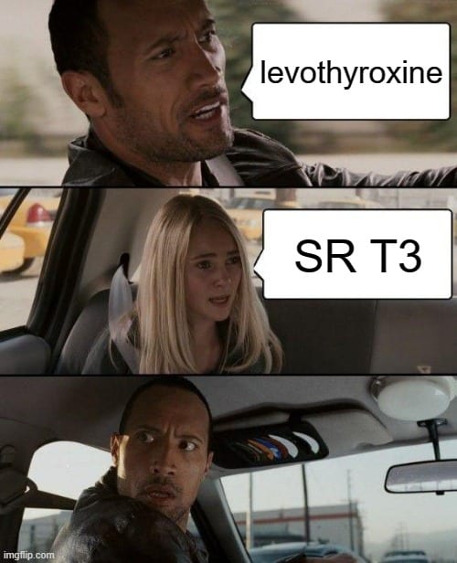 levothyroxine vs sr t3 thyroid meme. 