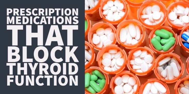 prescription medications that block thyroid function