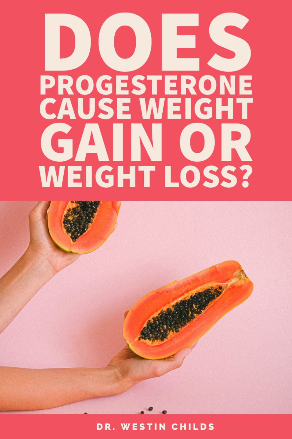 Does Progesterone Cause Weight Gain Or