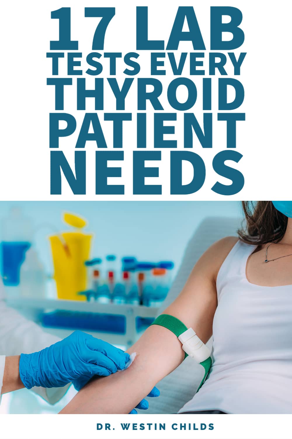 17 lab tests that every thyroid patient should get 17 lab tests that every thyroid patient should get