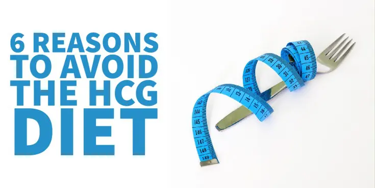 6 Reasons to avoid the HCG diet and how it damages your metabolism