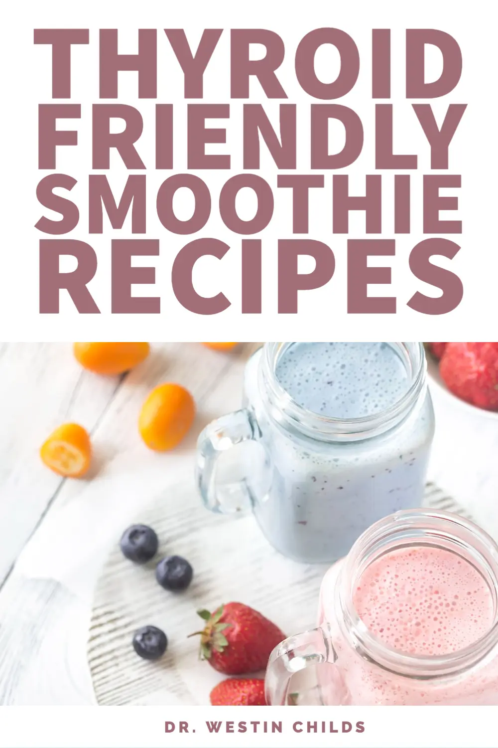 thyroid friendly whole food smoothie recipes