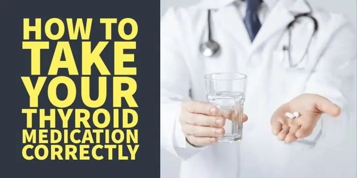 how to take your thyroid medication correctly