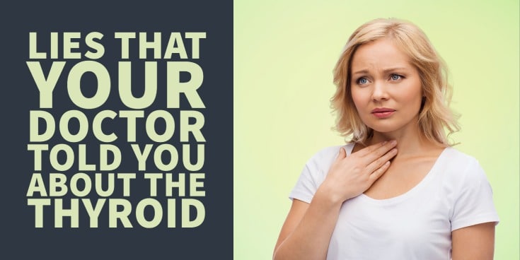 thyroid lies that your doctor told you debunked