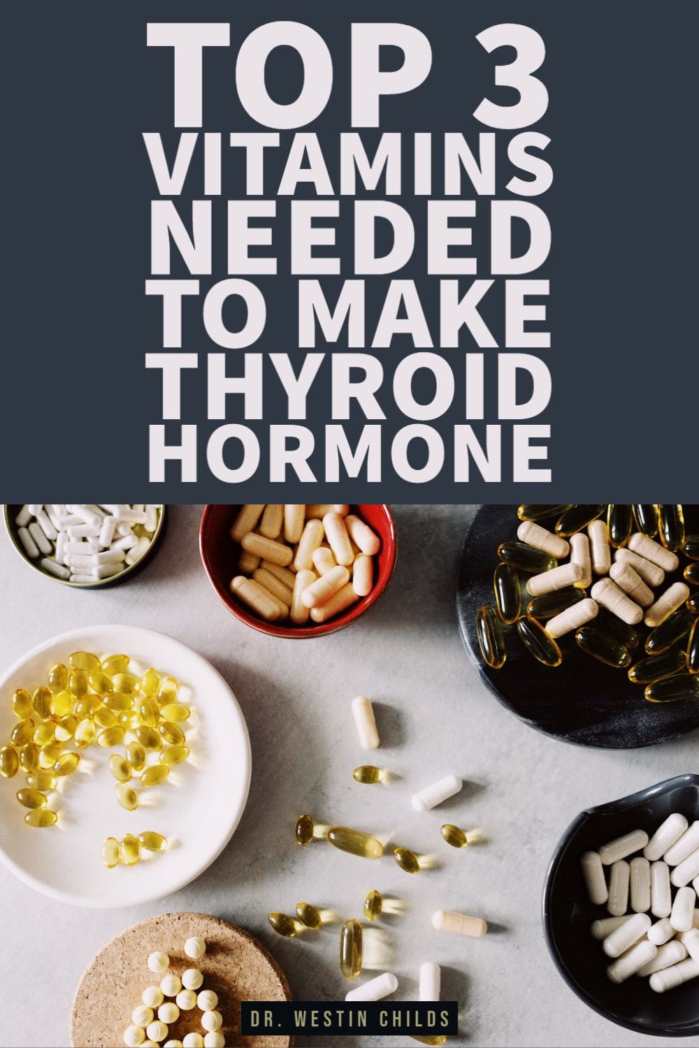 top 3 vitamins needed to make thyroid hormone