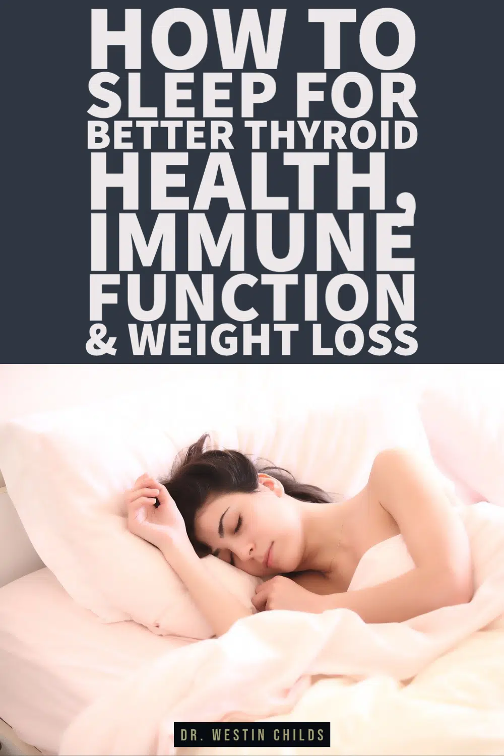 how to sleep for better thyroid health, immune function, and weight loss