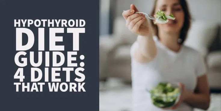 Hypothyroidism diet guide (foods to eat and foods to avoid)