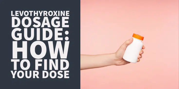 Levothyroxine dosage guide